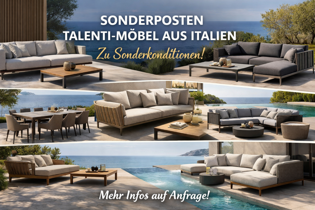 Talenti Outdoor Möbel Sonderposten aus Italien – hochwertige Gartenmöbel und Lounge Sets für Händler